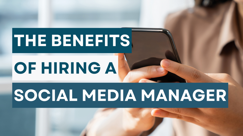 The Benefits of hiring a social media manager