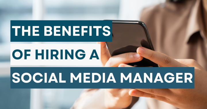 The Benefits of hiring a social media manager